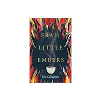 Wilton Square Books Frail Little Embers (häftad, eng)