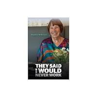 Austin Macauley Publishers They Said I Would Never Work (häftad, eng)