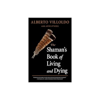 Hampton Roads Publishing Shaman's Book Of Living And Dying (häftad, eng)