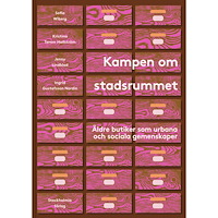 Sofia Wiberg Kampen om stadsrummet : Äldre butiker som urbana och sociala gemenskaper (inbunden)