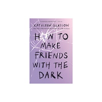 Not Stated How to Make Friends with the Dark (häftad, eng)