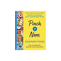 Kay Allinson Pinch of Nom Comfort Food (inbunden, eng)