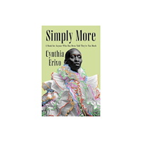 Pan Books Ltd Simply More - a Book for Anyone Who Has Been Told They're Too Much (häftad, eng)