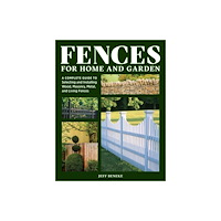 Workman Publishing Fences for Home and Garden (häftad, eng)