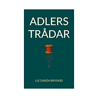 Liz Carlén Brookes Adlers trådar (häftad)