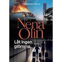 Nena Olin Låt ingen glömma (inbunden)