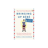 Penguin Publishing Group Bringing Up Bebe (häftad, eng)