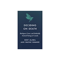 University of british columbia press Deciding on Death (häftad, eng)