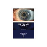 Taylor & francis ltd Ophthalmic Nursing (häftad, eng)