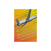 Cornell University Press The Remote Revolution (inbunden, eng)