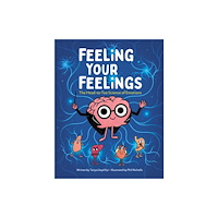 Kids Can Press Feeling Your Feelings (inbunden, eng)