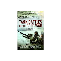 Pen & Sword Books Ltd Tank Battles of the Cold War, 1948–1991 (häftad, eng)
