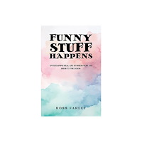 Austin Macauley Publishers Funny Stuff Happens (häftad, eng)