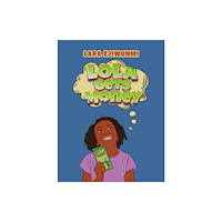 Austin Macauley Publishers Lola Gets Money (häftad, eng)