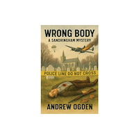 Austin Macauley Publishers Wrong Body: A Sandringham Mystery (häftad, eng)