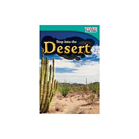 Teacher Created Materials, Inc Step into the Desert (häftad, eng)