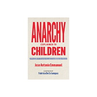 Seven Stories Press,U.S. Anarchy Explained to Children (häftad, eng)