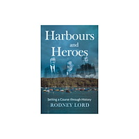 Troubador Publishing Harbours and Heroes (häftad, eng)