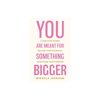 Troubador Publishing You Are Meant For Something Bigger (häftad, eng)