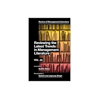 Emerald Publishing Limited Reviewing the Latest Trends in Management Literature (inbunden, eng)