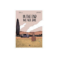 HELVETIQ In the End We All Die (inbunden, eng)