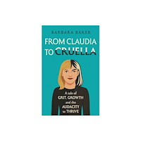 Troubador Publishing From Claudia to Cruella (häftad, eng)