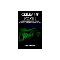 Fisher King Publishing Grimm Up North (häftad, eng)