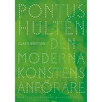 Claes Britton Pontus Hultén : den moderna konstens anförare - en biografi (bok, flexband)