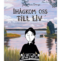 Joanna Rubin Dranger Ihågkom oss till liv (bok, flexband)