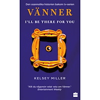 Kelsey Miller VÄNNER : I'll be there for you (pocket)