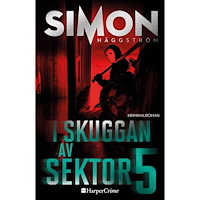 Simon Häggström I skuggan av sektor 5 (inbunden)