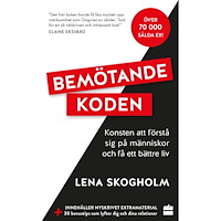 Lena Skogholm Bemötandekoden : konsten att förstå sig på människor och få ett bättre liv. (pocket)