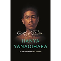 Hanya Yanagihara Mot paradiset (inbunden)