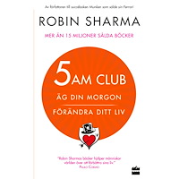 Robin Sharma 5 am club : äg din morgon och förändra ditt liv (pocket)