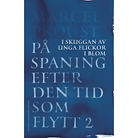 Marcel Proust På spaning efter den tid som flytt. II, I skuggan av unga flickor i blom (bok, danskt band)