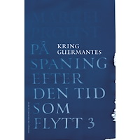 Marcel Proust På spaning efter den tid som flytt. III, Kring Guermantes (bok, danskt band)