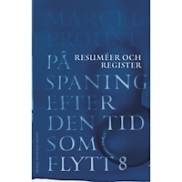 Marcel Proust På spaning efter den tid som flytt. VIII, Resuméer och register (bok, danskt band)
