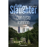 Karin Slaughter Den tysta kvinnan (pocket)