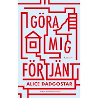 Alice Dadgostar Göra mig förtjänt (inbunden)