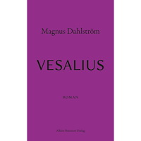 Magnus Dahlström Vesalius (inbunden)