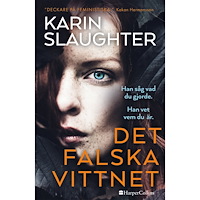 Karin Slaughter Det falska vittnet (inbunden)