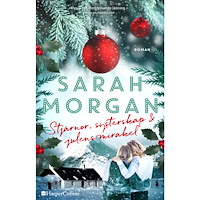 Sarah Morgan Stjärnor, systerskap och julens mirakel (inbunden)