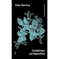 Nina Burton Variationer på imperfekt : poesi (inbunden)