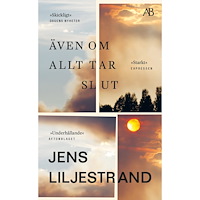 Jens Liljestrand Även om allt tar slut (pocket)