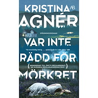 Kristina Agnér Var inte rädd för mörkret (pocket)