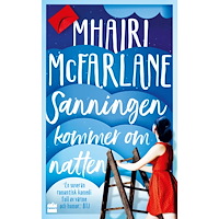 Mhairi McFarlane Sanningen kommer om natten (pocket)