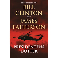 Bill Clinton Presidentens dotter (inbunden)
