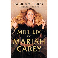 Mariah Carey Mitt liv som Mariah Carey (inbunden)