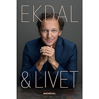 Lennart Ekdal Ekdal & Livet (inbunden)