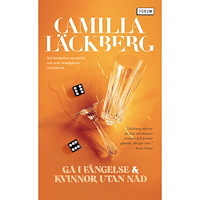 Camilla Läckberg Gå i fängelse ; Kvinnor utan nåd (pocket)